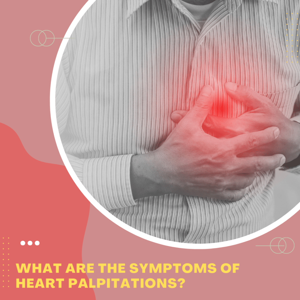 What are the Symptoms of Heart Palpitations