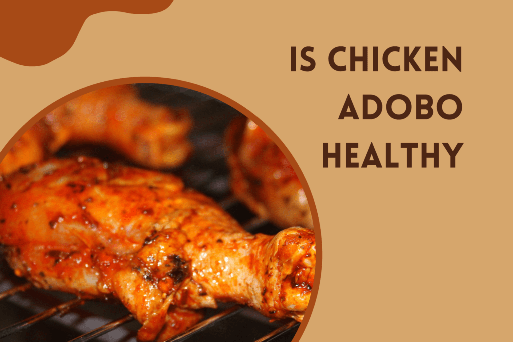 Is Chicken Adobo Healthy